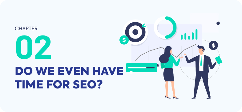 Do We Even Have Time for SEO?