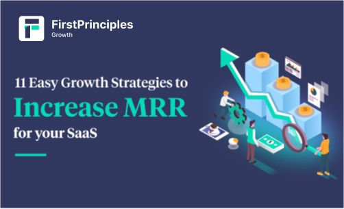 11 Easy Growth Strategies to Increase MRR For Your SaaS