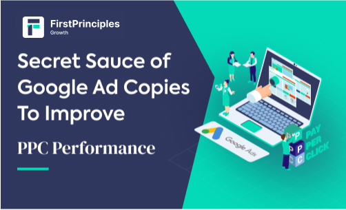 Secret Sauce of Google Ad Copies To Improve PPC Performance