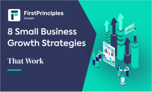 8 Small Business Growth Strategies that Work