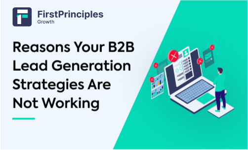 10 Reasons Your B2B Lead Generation Strategies Are Not Working