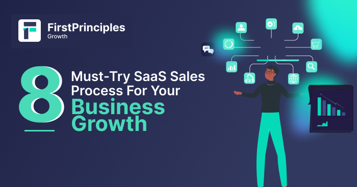 8 Must-Try SaaS Sales Process For Your Business Growth