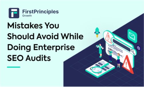 Mistakes You Should Avoid While Doing SEO Audits For Enterprises