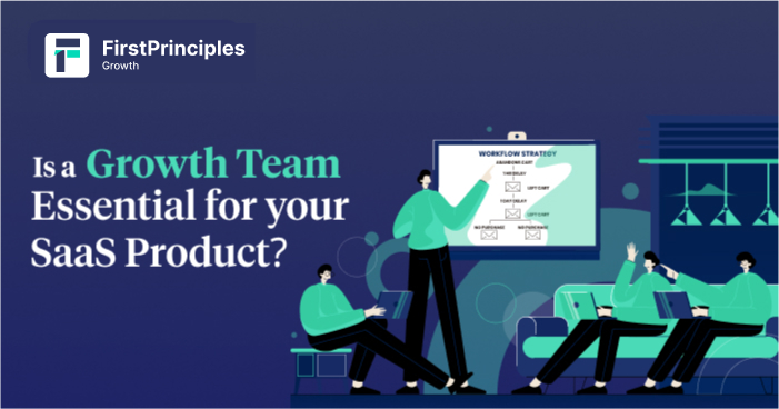 Is a Growth Team Essential For Your SaaS Product?