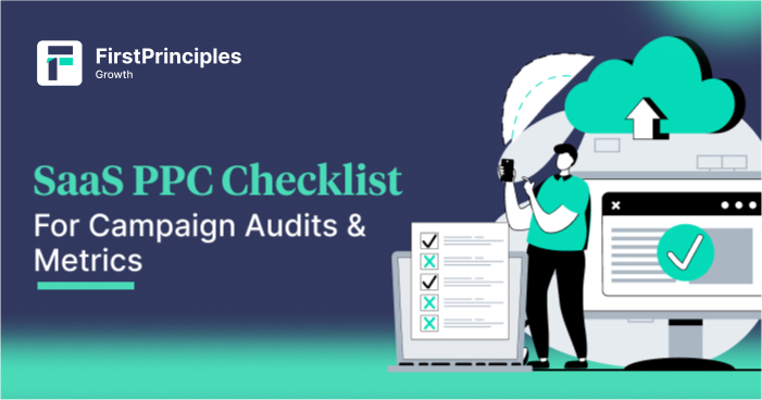 SaaS PPC Checklist For Campaign Audits & Metrics