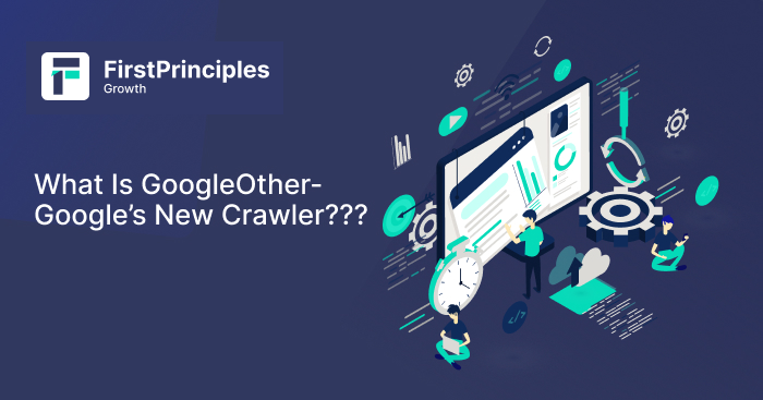 What is GoogleOther – Google’s new Crawler ???