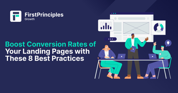 Boost Conversion Rates of Your Landing Pages with These 8 Best Practices